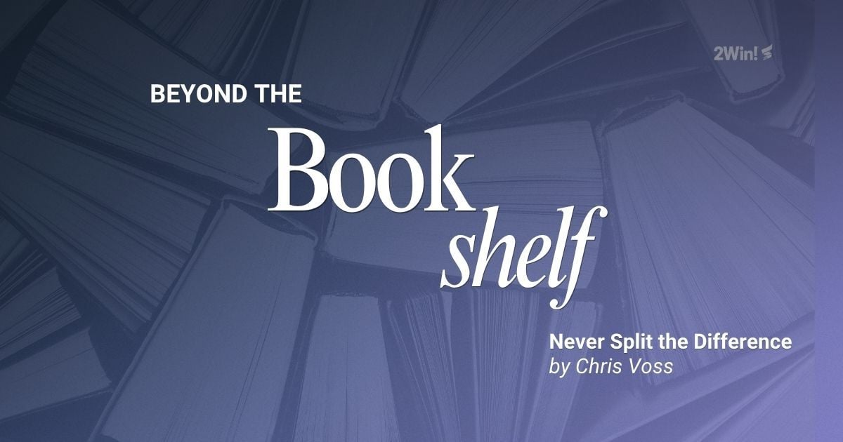 Beyond the Bookshelf: Never Split the Difference
