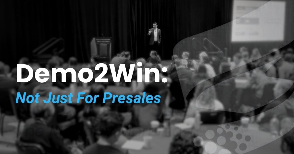 Demo2Win: Not Just for Presales