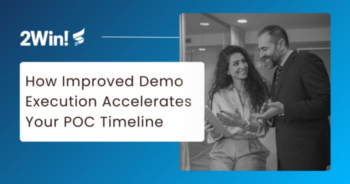 How Improved Demo Execution Accelerated Your POC Timeline