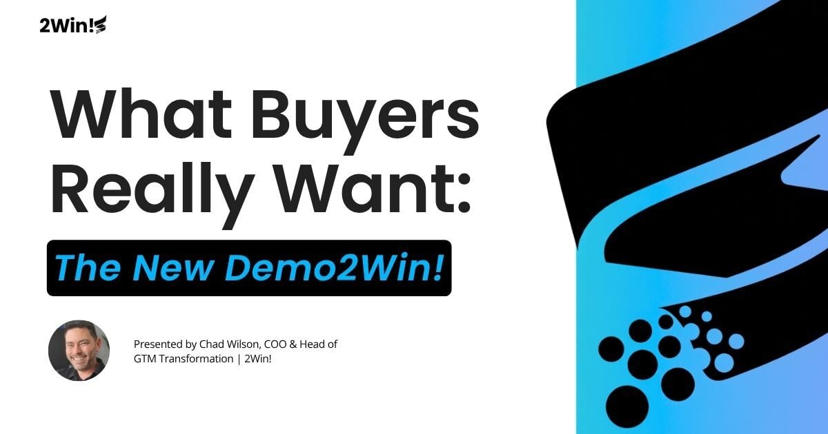 What Buyers Really Want: The New Demo2Win