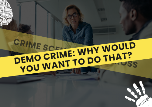 Demo Crime: Why would you want to do that?
