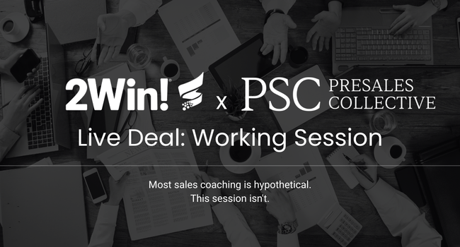 Live Deal Coaching: A Working Session | 2Win! Global × Presales Collective