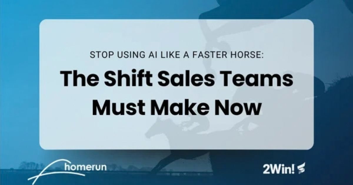 Stop Using AI Like a Faster Horse: The Shift Sales Teams Must Make Now